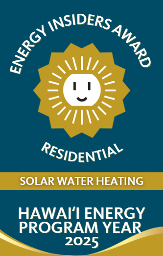 Energy Insiders Award - Residential Solar Water Heating - Hawai‘i Energy Program Year 2025